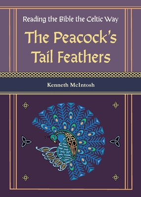 The Peacock's Tail Feathers (Reading the Bible ... 1625247966 Book Cover