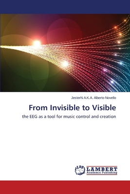 From Invisible to Visible 3848439859 Book Cover