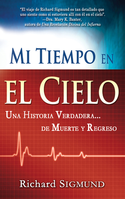 Mi Tiempo En El Cielo: Una Historia Verdadera d... [Spanish] 1603742328 Book Cover