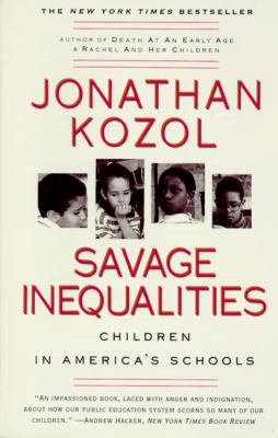 Savage Inequalities: Children in America's Schools 0060974990 Book Cover