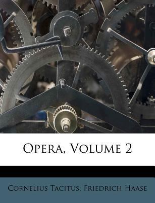 Opera, Volume 2 [Latin] 1286657342 Book Cover