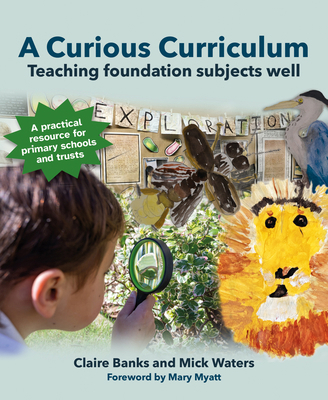 A Curious Curriculum: Teaching Foundation Subje... 1785836439 Book Cover