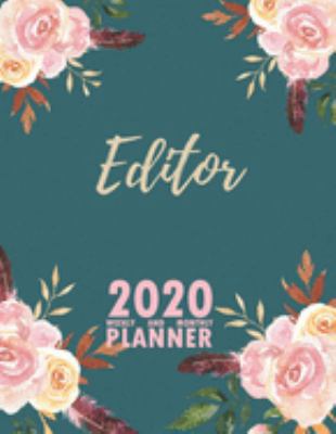 Editor 2020 Weekly and Monthly Planner: 2020 Planner Monthly Weekly inspirational quotes To do list to Jot Down Work Personal Office Stuffs Keep Tracking Things Motivations Notebook