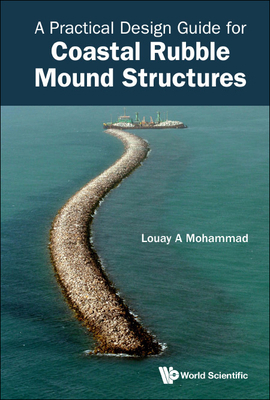 Practical Design Guide for Coastal Rubble Mound... 9811261717 Book Cover