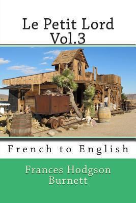 Le Petit Lord Vol.3: French to English 1494260956 Book Cover