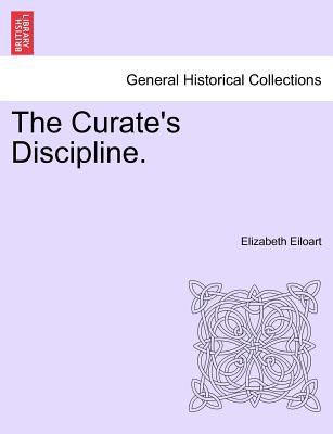 The Curate's Discipline. 1241373949 Book Cover