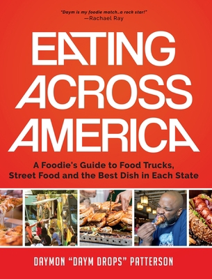 Eating Across America: A Foodie's Guide to Food... 1633536866 Book Cover