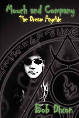 Mouch and Company: The Dream Psychic 1933300787 Book Cover