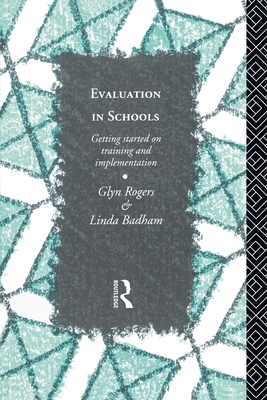 Evaluation in Schools: Getting Started with Tra... 0415080770 Book Cover