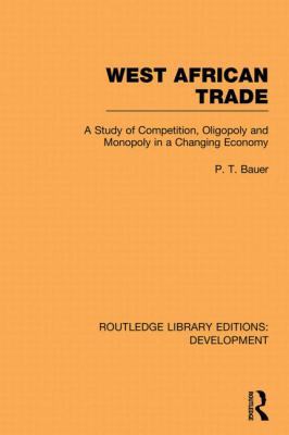 West African Trade: A Study of Competition, Oli... 0415852064 Book Cover