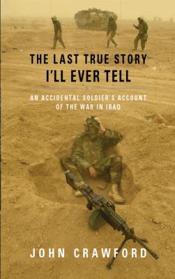 The Last True Story I'll Ever Tell: An Accident... 157322314X Book Cover