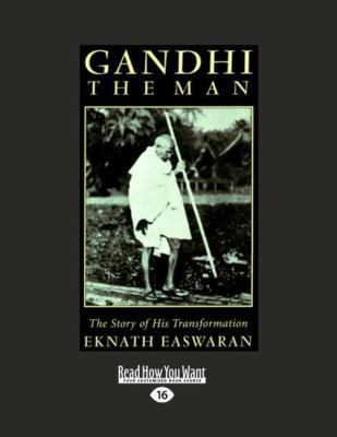 Gandhi the Man: The Story of His Transformation... [Large Print] 1458778908 Book Cover