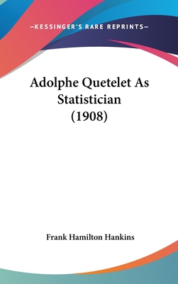 Adolphe Quetelet As Statistician (1908) 1104672855 Book Cover