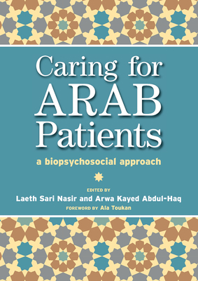 Caring for Arab Patients: A Biopsychosocial App... 0367446146 Book Cover