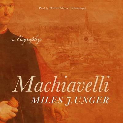 Machiavelli: A Biography 1094131539 Book Cover