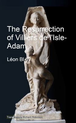 The Resurrection of Villiers de l'Isle-Adam 1955392242 Book Cover