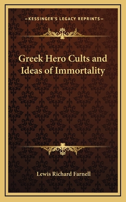 Greek Hero Cults and Ideas of Immortality 1163203076 Book Cover