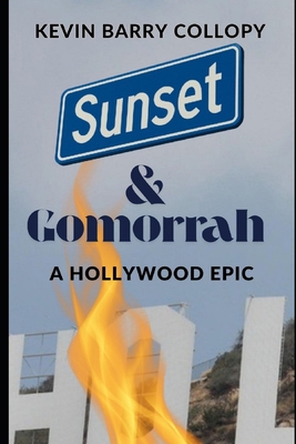 Sunset & Gomorrah: A Hollywood Epic B0FGXHXMLN Book Cover