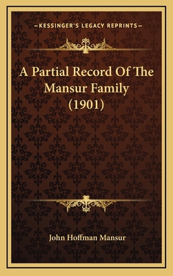 A Partial Record Of The Mansur Family (1901) 116882673X Book Cover