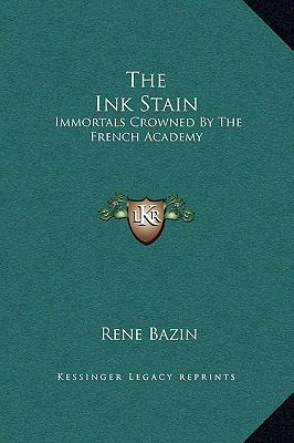 The Ink Stain: Immortals Crowned By The French ... 1169287786 Book Cover
