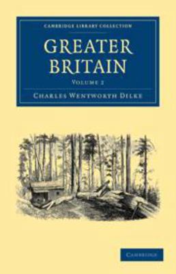 Greater Britain: Volume 2 0511702574 Book Cover