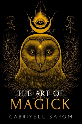 The Art of Magick: The Mystery of Deep Magick &... B088GMJZK6 Book Cover