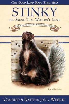 Stinky, the Skunk That Wouldn't Leave: And Othe... 081633787X Book Cover