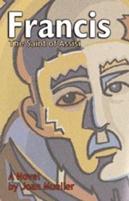 Francis: The Saint of Assisi 0883474565 Book Cover