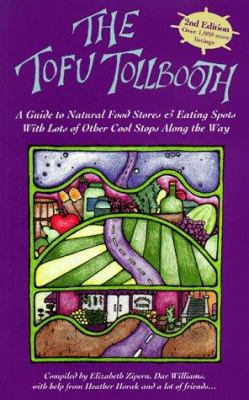 The Tofu Tollbooth: A Guide to Great Natural Fo... 188610106X Book Cover