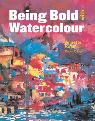 Being Bold with Watercolour 184994010X Book Cover