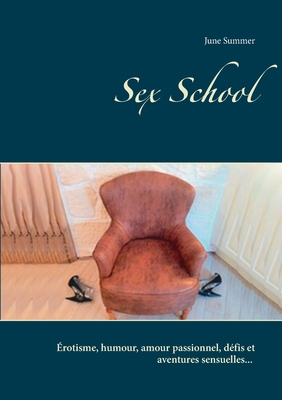 Sex School (French Edition) [French]            Book Cover