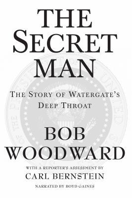 The Secret Man: The Story of Watergate's Deep T... 1419362941 Book Cover