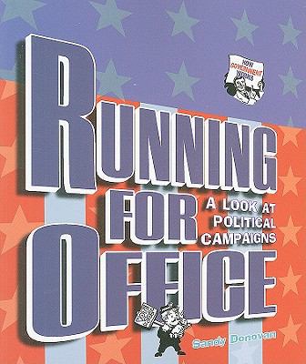 Running for Office: A Look at Political Campaigns 0822514125 Book Cover