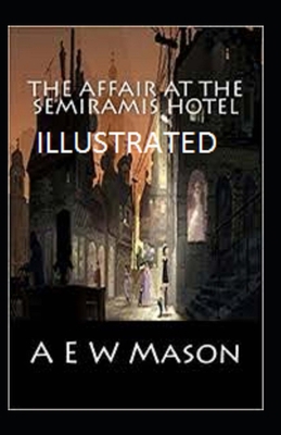 The Affair at the Semiramis Hotel Illustrated B08JF8H6DG Book Cover