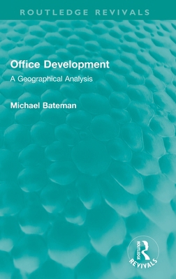 Office Development: A Geographical Analysis 1032005386 Book Cover