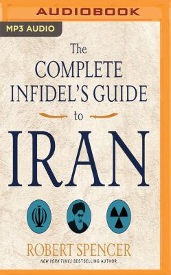 The Complete Infidel's Guide to Iran 153661761X Book Cover