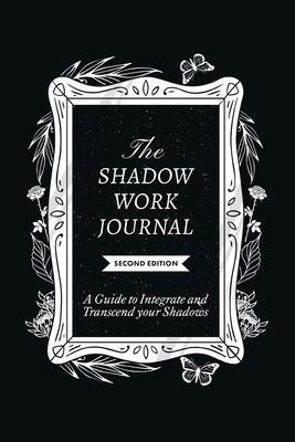 The Shadow Work Journal, Second Edition: A guid... B0BW31X61X Book Cover