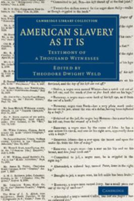 American Slavery As It Is 1108084044 Book Cover