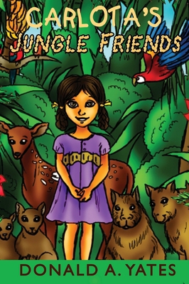 Carlota's Jungle Friends 1931079439 Book Cover