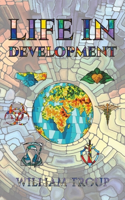 Life in Development 1528950119 Book Cover