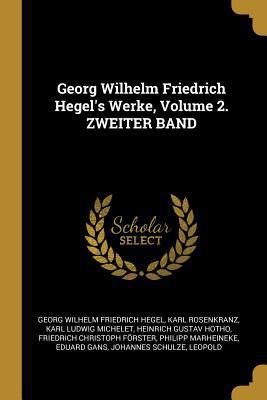 Georg Wilhelm Friedrich Hegel's Werke, Volume 2... [German] 0270531157 Book Cover