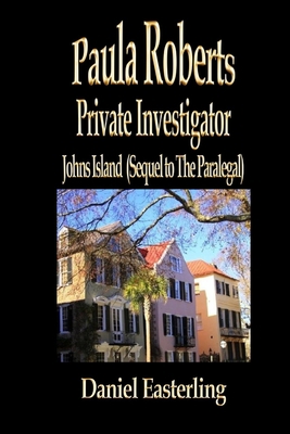 Paula Roberts Private Investigator - Johns Isla... 1481240498 Book Cover