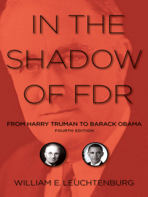 In the Shadow of FDR: From Harry Truman to Bara... 0801448557 Book Cover