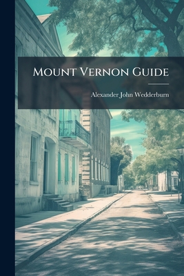 Mount Vernon Guide 1024573338 Book Cover