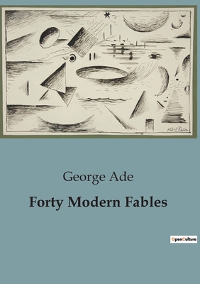 Forty Modern Fables B0CGGSXKP7 Book Cover