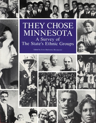 They Chose Minnesota: A Survey of the State's E... 0873512316 Book Cover