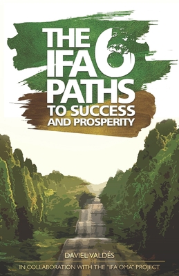 The 6 Ifa paths to success and prosperity B095MKWMCD Book Cover