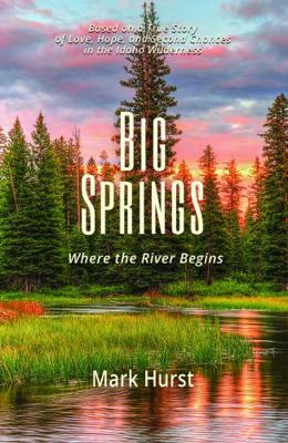 Big Springs: Where the River Begins 1606452800 Book Cover