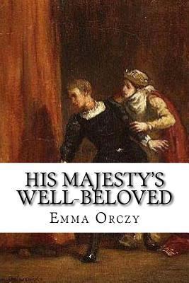 His Majesty's Well-Beloved: An Episode in the L... 1977632971 Book Cover