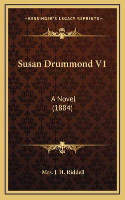 Susan Drummond V1: A Novel (1884) 1165035103 Book Cover